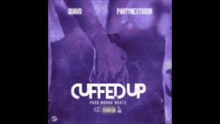 Cuffed Up (Chopped & Screwed) [PartyNextDoor x Quavo]