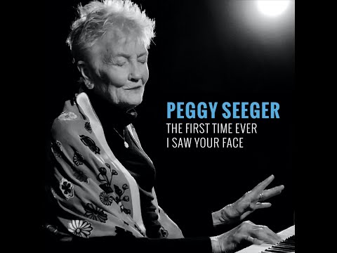 Peggy Seeger - The First Time Ever I Saw Your Face (2023)