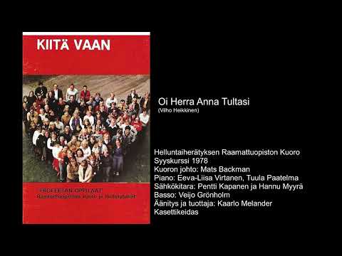 Raamattuopiston Kuoro 1978 - Oi Herra Anna Tultasi