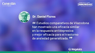Vilazodona: un nuevo tipo de antidepresivo... | Dr. Daniel Flores | Destacado 2 | Conexión Megalabs