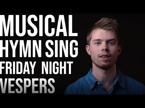 Musical Hymn Singing Vespers | April 3, 2020 @ 5pm PT