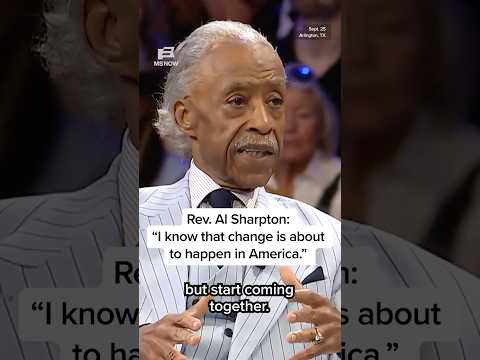 Rev. Al Sharpton: 'I know that change is about to happen in America.'
