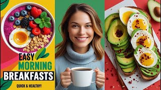 Quick & Nutritious Morning Meals to Start Your Day Right