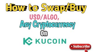 How To Buy/Sell ALGO, How To Trade Any Cryptocurrency On Kucoin