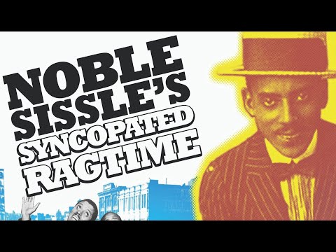 Noble Sissle's Syncopated Ragtime