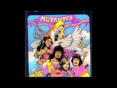 Os Mutantes - Mutantes e Seus Cometas no País do Baurets - Álbum Completo