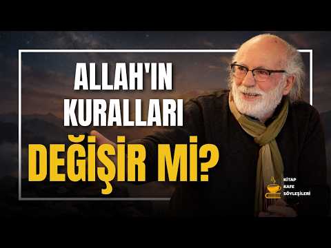 Allah'ın Kuralları Değişir Mi? - Prof.Dr. İlhami GÜLER 