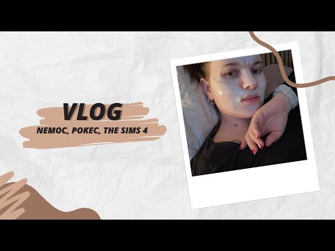 VLOG | Něco k zamyšlení, nemoc 🤒 a the Sims 4