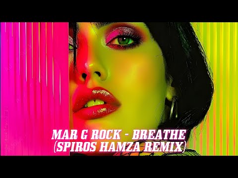 Mar G Rock - Breathe (Spiros Hamza Remix)