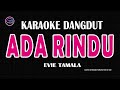 ADA RINDU - Karaoke Nada Wanita (EVIE TAMALA)