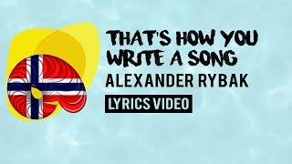 Norway Eurovision 2018: That&#39;s how you write a song - Alexander Rybak [Lyrics]