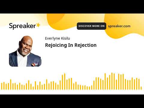 Rejoicing In Rejection