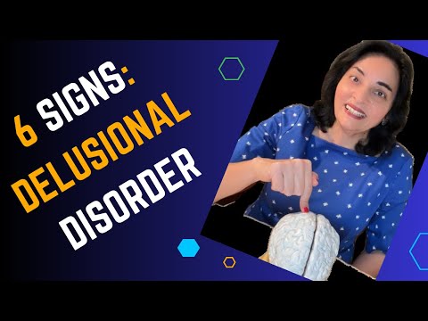 6 Signs: Delusional Disorder