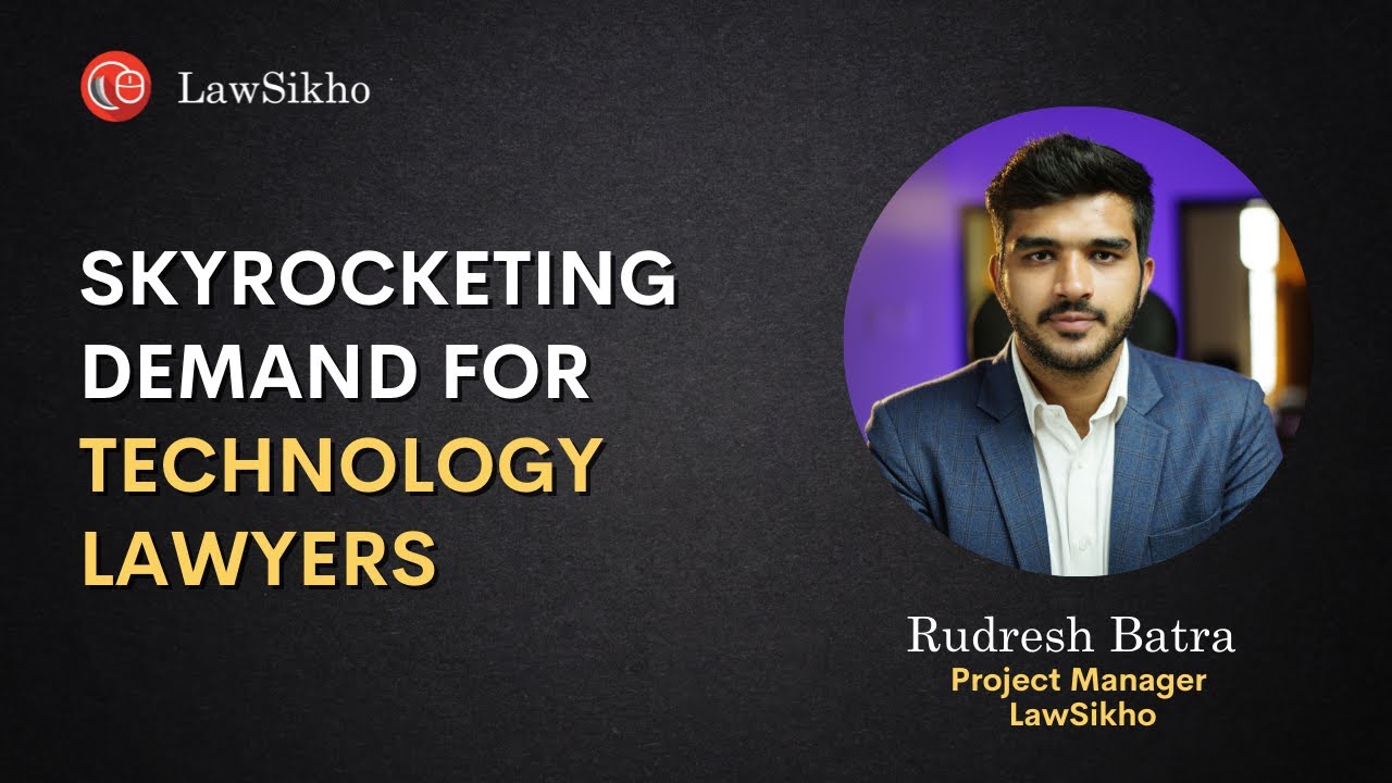 Technology Lawyers — The Demand — LawSikho Discussion