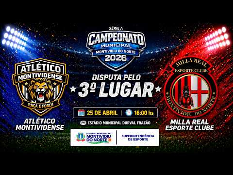 DISPUTA 3º LUGAR – Atlético Montividense x Milla Real | Campeonato Municipal 2026 | AO VIVO