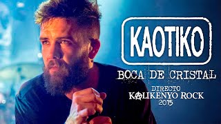 Music video thumbnail preview for Kaotiko - Boca de cristal (Directo Kalikenyo Rock 2015) by Kaotiko