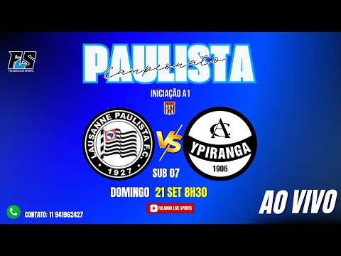 CAMPEONATO PAULISTA DE FUTSAL INICIAÇÃO A1 - LAUSANNE  X CA YPIRANGA SUB 07