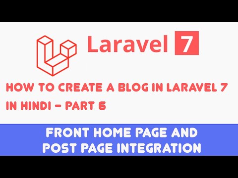 How to create a blog in Laravel 7 in Hindi Part6 Front Home page and Post page integration