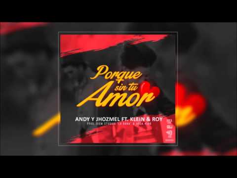 ANDY_JuntoAh_JHOZMEL Ft Klein Y Roy - Porque Sin Tu Amor | Diem Studios La Rana