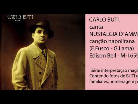 CARLO BUTI canta NUSTALGIA D´AMMORE - CANÇÃO NAPOLITANA - ALTA FIDELIDADE - RARIDADE NO YOUTUBE.