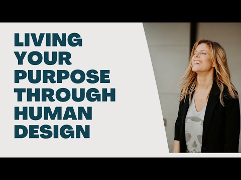 Living Your Purpose Through Human Design - Episode 165