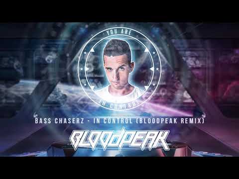 Bass Chaserz - In Control (Bloodpeak Remix)