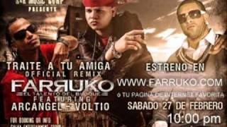 farruko ft. arcangel y voltio - traime a tu amiga (official remix)