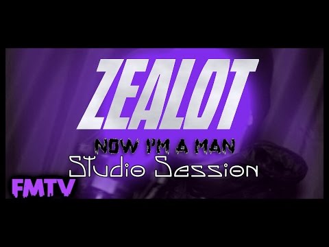 Zealot -  Now I'm A Man [Studio Session] | @FullMoonTV