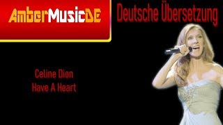 Celine Dion - Have A Heart (Deutsche Übersetzung)