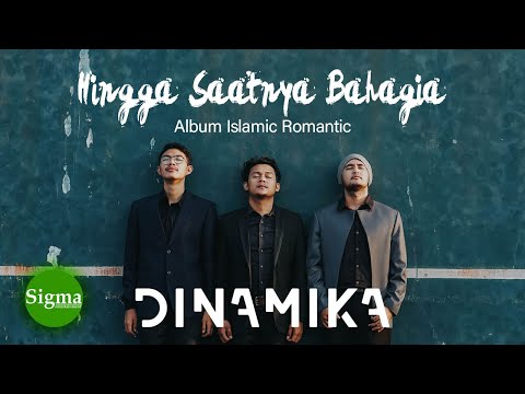 Hingga Saatnya Bahagia - DINAMIKA (Video Lirik)