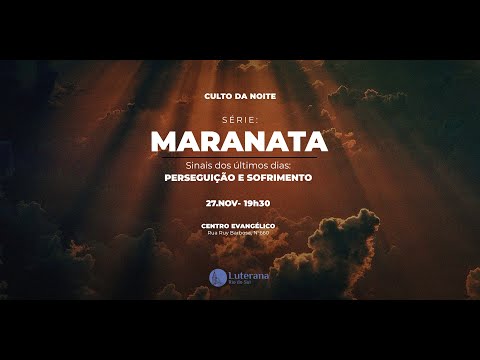 Culto 27/11/2022 19h30min - SÉRIE: "MARANATA - Últimas dias?" PT.3 - Pr. Marcelo Schneider