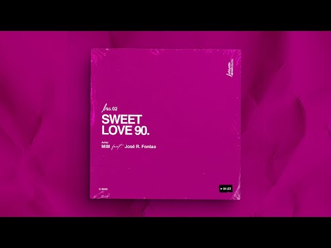 MiM ft. José R. Fontão - Sweet Love 90 (Lyric Vidéo)