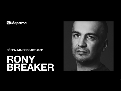 Déepalma Podcast 032: DJ Mix by Rony Breaker (23rd Feb. 2017)