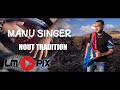 Nout tradition - Manu Singer [ Clip Officiel ] #4K #LMPix