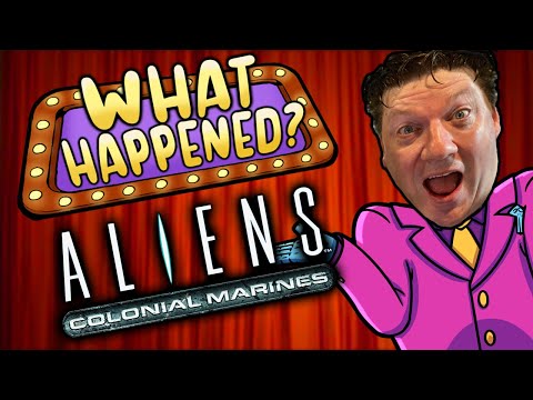 Aliens: Colonial Marines - What Happened?