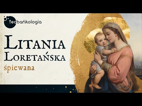 Śpiewana Litania Loretańska, wyk. Aleksandra Nawrot i Natalia Szczoczarz