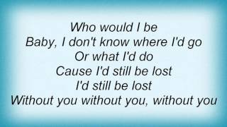 16817 Pat Green - Lost Without You Lyrics
