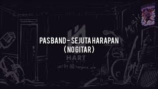 Download lagu Pas Band - Sejuta Harapan(NO GITAR) Vocal Chord Lyric mp3