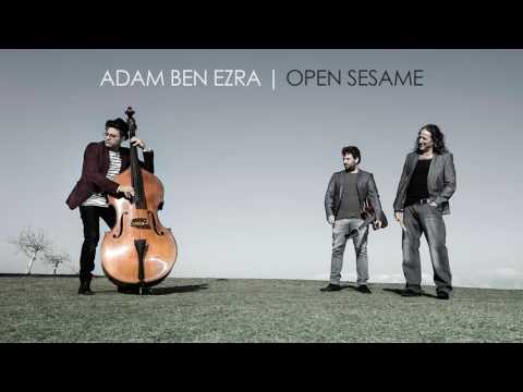 Adam Ben Ezra Trio - Open Sesame ♫