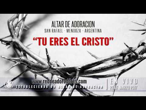 Tu Eres El Cristo || Adoración Espontanea