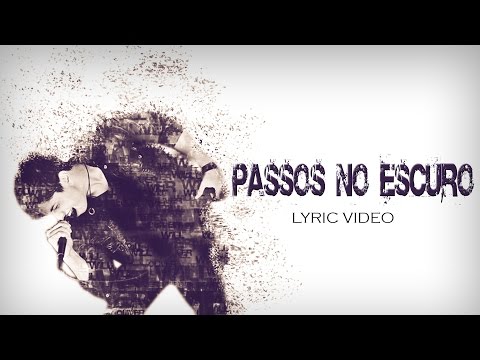 Will Oliver - Passos no Escuro (Lyric Video )
