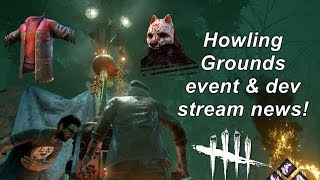 Dead By Daylight| Howling Grounds event & dev stream news!