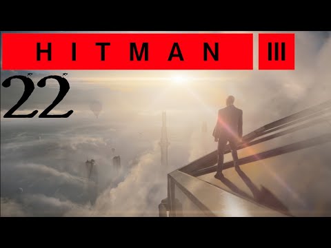 SB Plays HITMAN 3 22 - Slapstick
