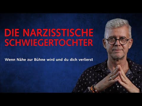 Die narzisstische Schwiegertochter – Wenn Nähe zur Bühne wird und du dich verlierst