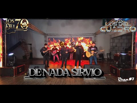Los Del Cuadro Mty x Los Del 70 - DE NADA SIRVIO