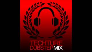 TECHTURE: Dubstep Mix