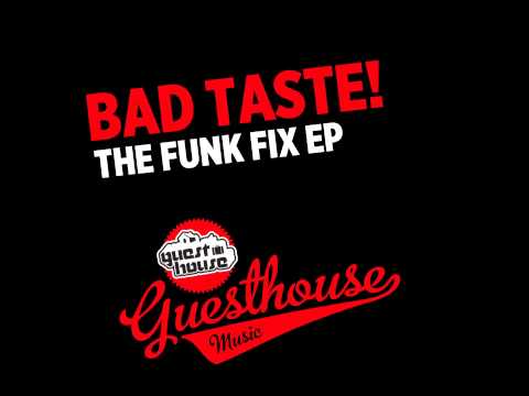 Bad Taste! - A Little More Funk (Mr. Rich Mix)