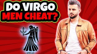 Does a Virgo Man Cheat? Things You NEED To Know When Dating a Virgo