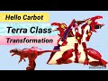 Hello Carbot Terra Class Transformation