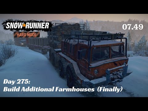 SnowRunner Hard Mode - R07 E49 - Build Additional Farmhouses (Finally)